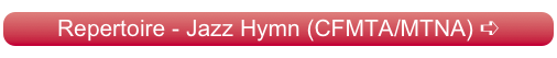 Repertoire - Jazz Hymn (CFMTA/MTNA) ➪
